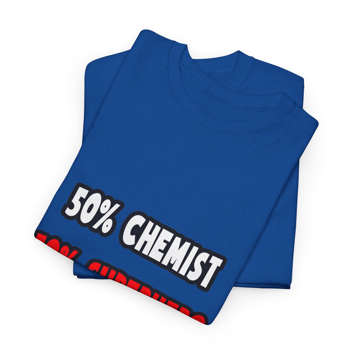 Half Chemist ... Half Superhero - Unisex Heavy Cotton Tee
