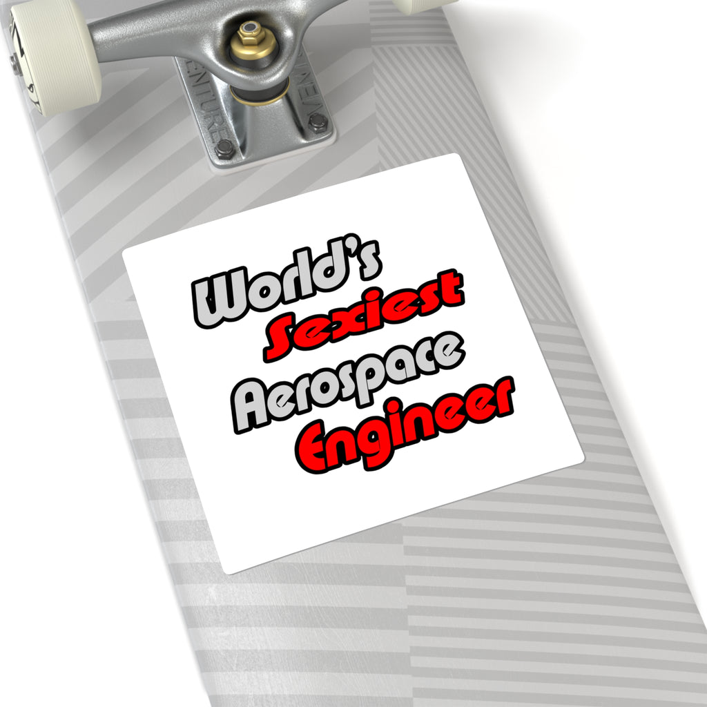World's Sexiest Aerospace Engineer - Square Stickers