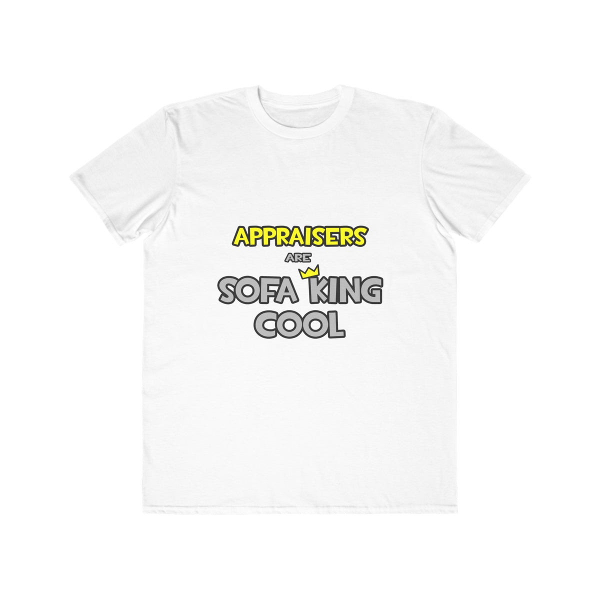 Appraisers Are Sofa King Cool - Men's Lightweight Fashion Tee