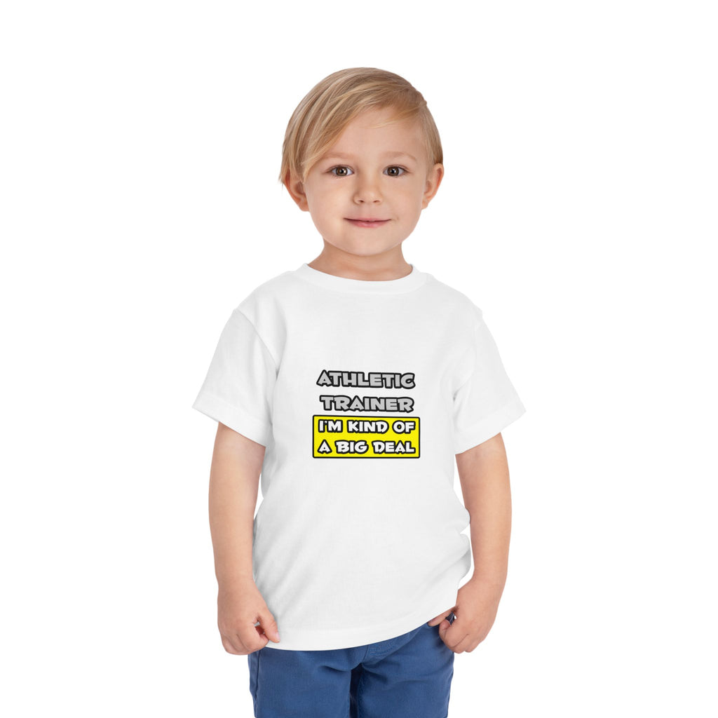 Athletic Trainer .. I'm Kind of a Big Deal - Toddler Short Sleeve Tee