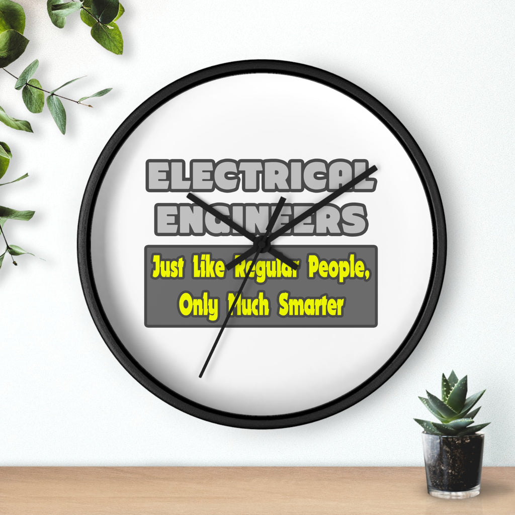 Electrical Engineers...Smarter - Wall Clock