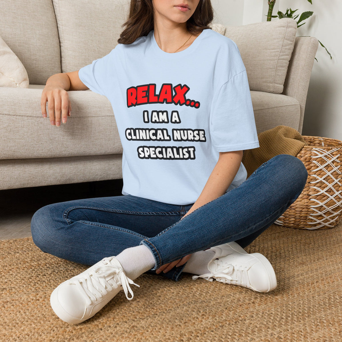 Relax ... I Am A Clinical Nurse Specialist - Unisex Softstyle T-Shirt