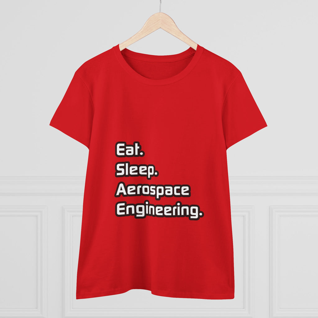 Eat. Sleep. Aerospace Engineering - Women's Midweight Cotton Tee