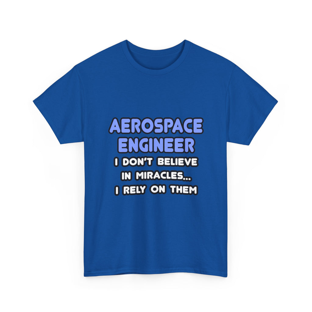 Miracles and Aerospace Engineers - Unisex Heavy Cotton Tee