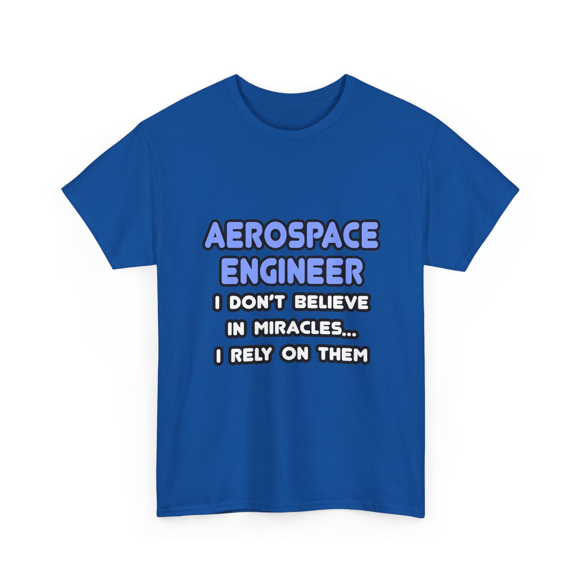 Miracles and Aerospace Engineers - Unisex Heavy Cotton Tee