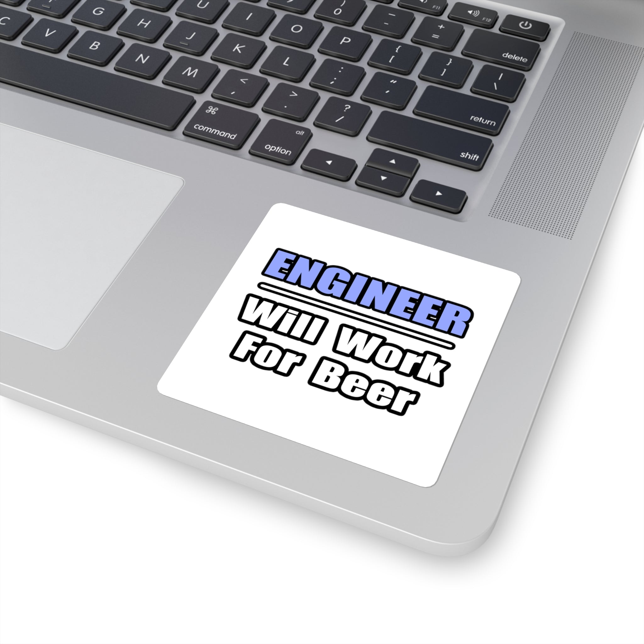 Engineer...Will Work For Beer - Square Stickers