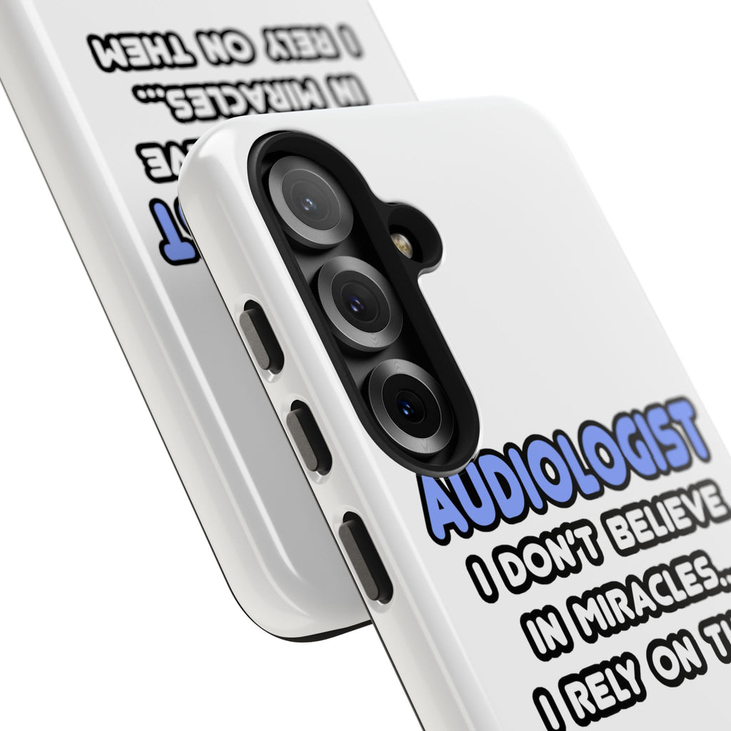 Miracles and Audiologists - Tough Phone Cases