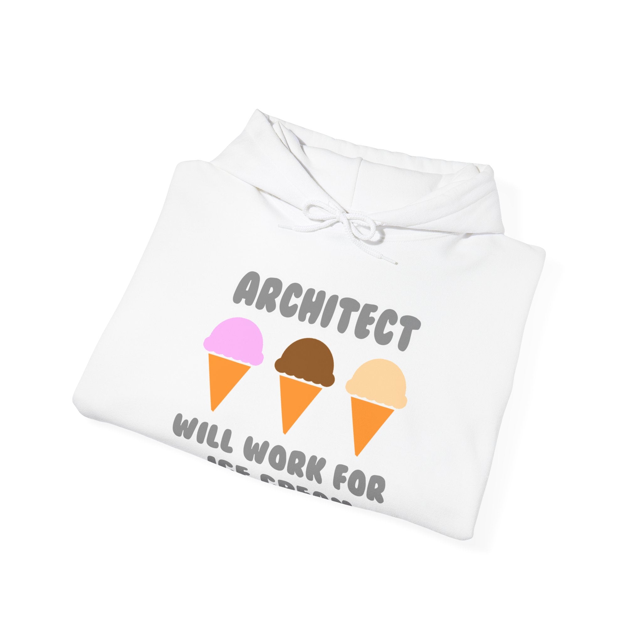 Architect ... Will Work For Ice Cream - Unisex Heavy Blend™ Hooded Sweatshirt