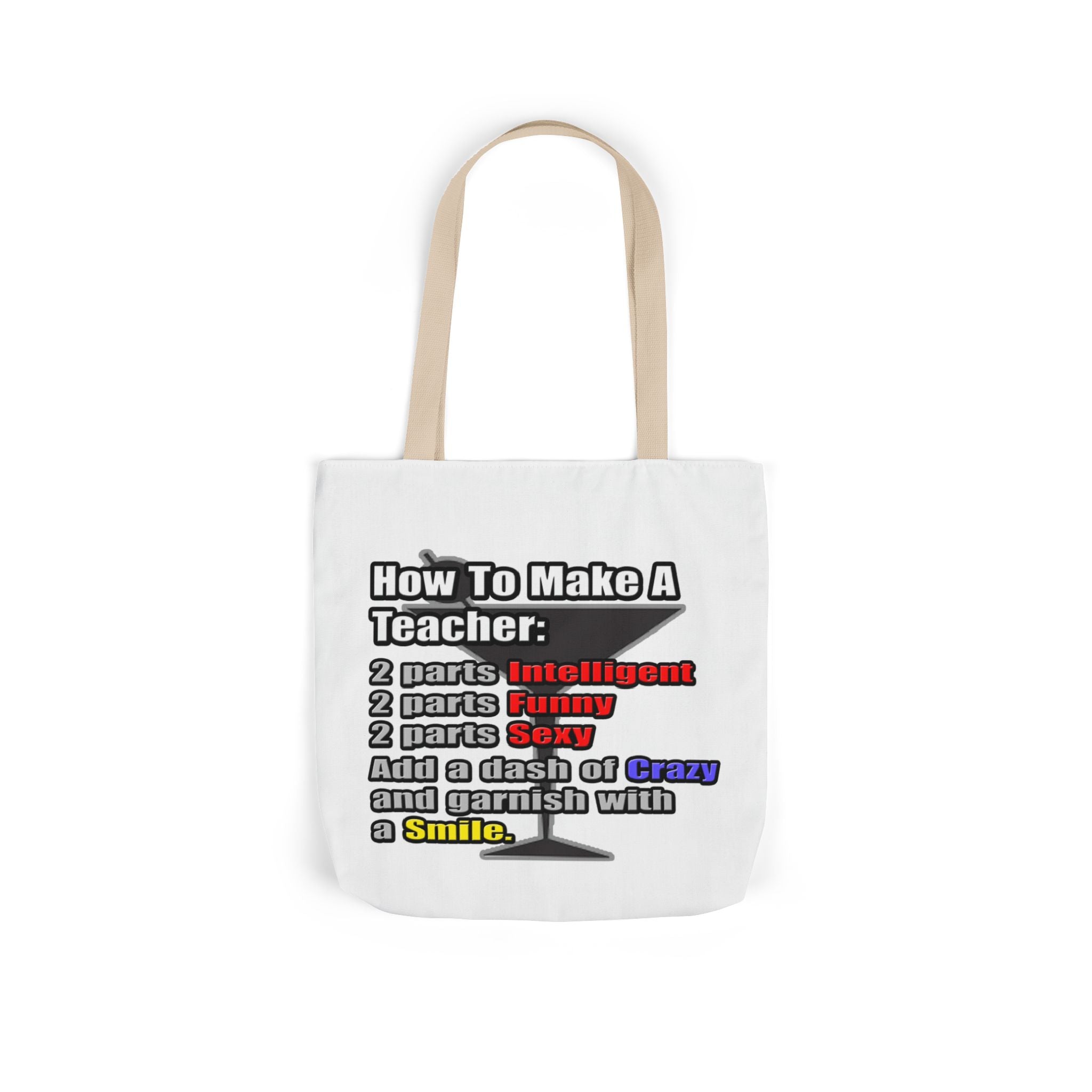 How To Make a Teacher - Canvas Tote Bag, 5-Color Straps