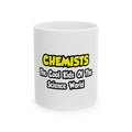 Chemists...Cool Kids of Science World - Ceramic Mug, (11oz, 15oz)