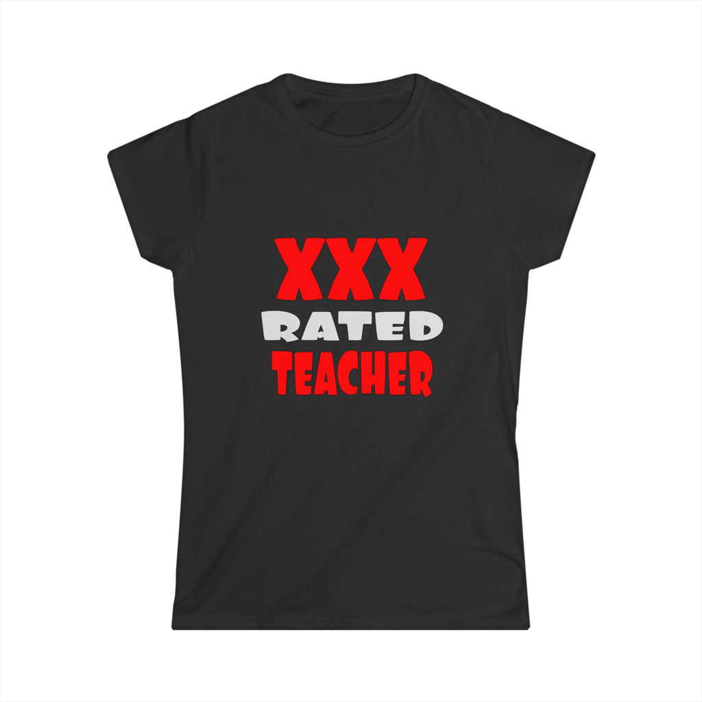 XXX Rated Teacher - Women's Softstyle Tee