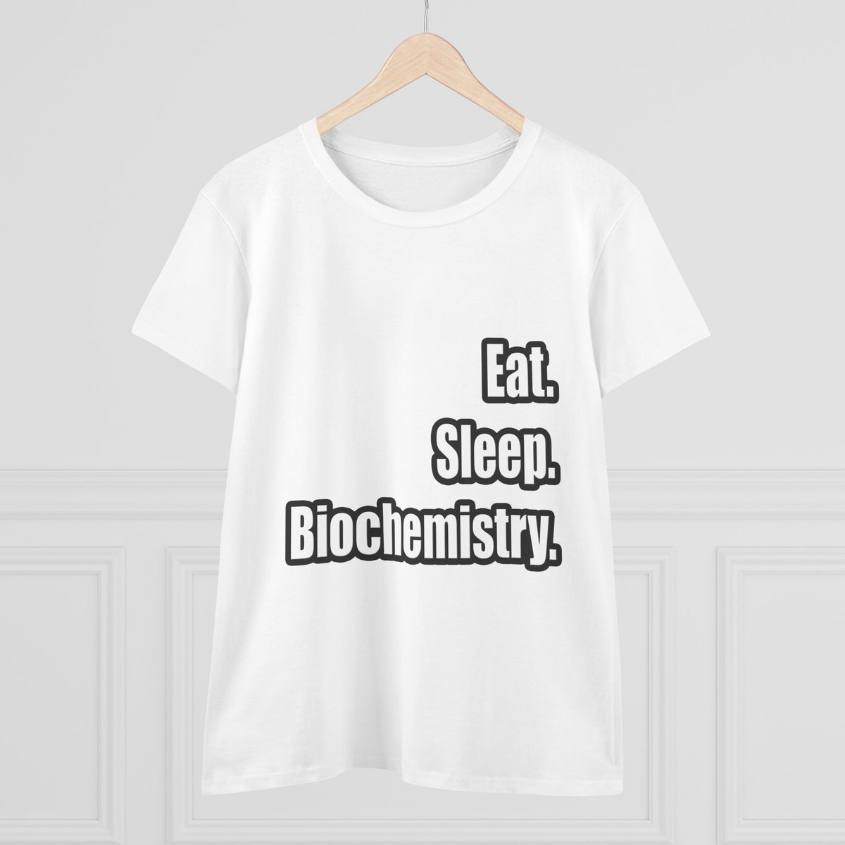 Eat. Sleep. Biochemistry - Women's Midweight Cotton Tee