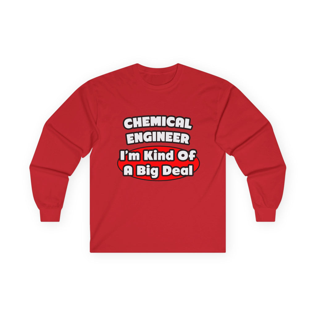 Chemical Engineer...Big Deal (2) - Unisex Ultra Cotton Long Sleeve Tee