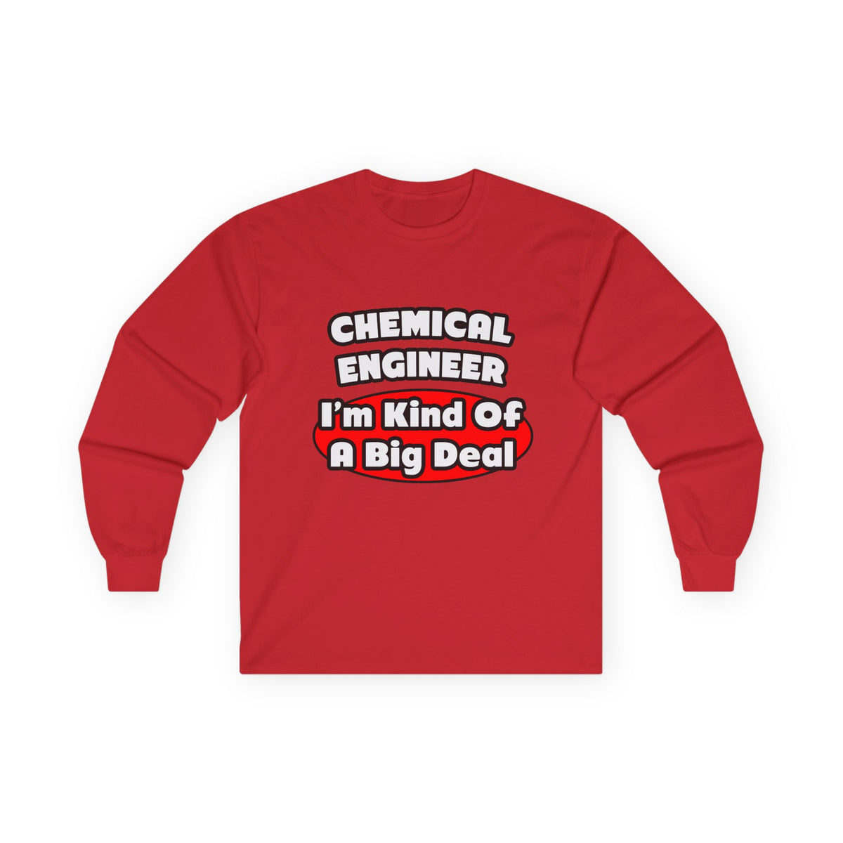 Chemical Engineer...Big Deal (2) - Unisex Ultra Cotton Long Sleeve Tee