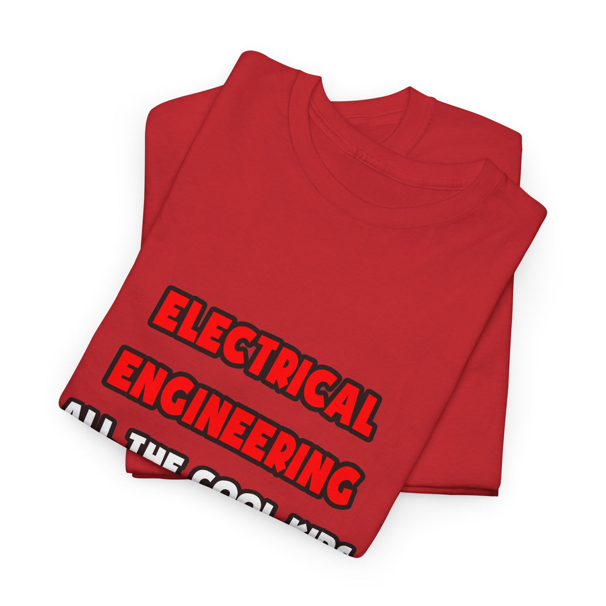 Funny Electrical Engineer Shirts and Gifts - Unisex Heavy Cotton Tee