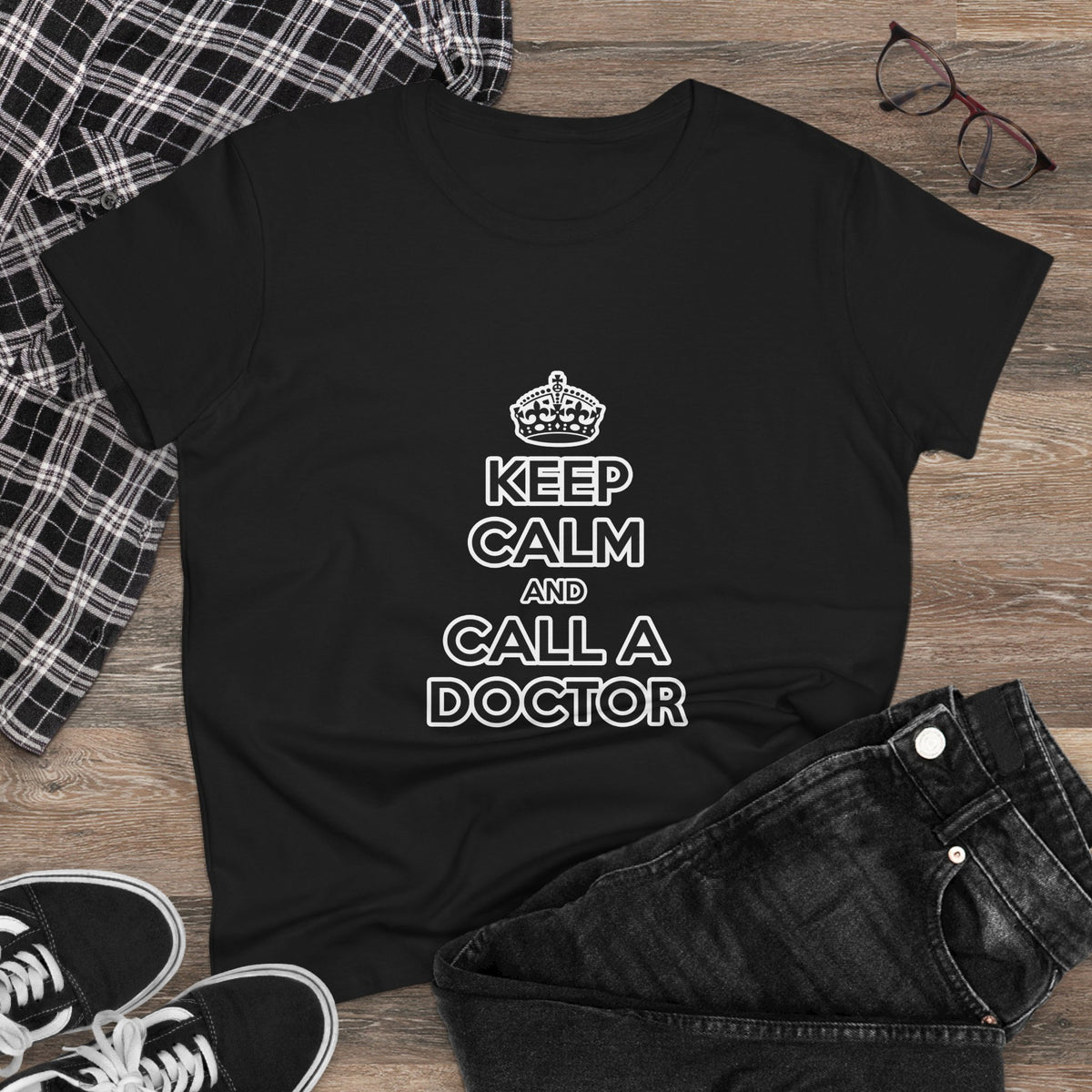 Keep Calm and Call a Doctor - Women's Midweight Cotton Tee