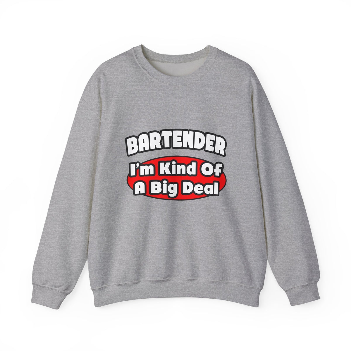 Bartender...Big Deal (2) - Unisex Heavy Blend™ Crewneck Sweatshirt