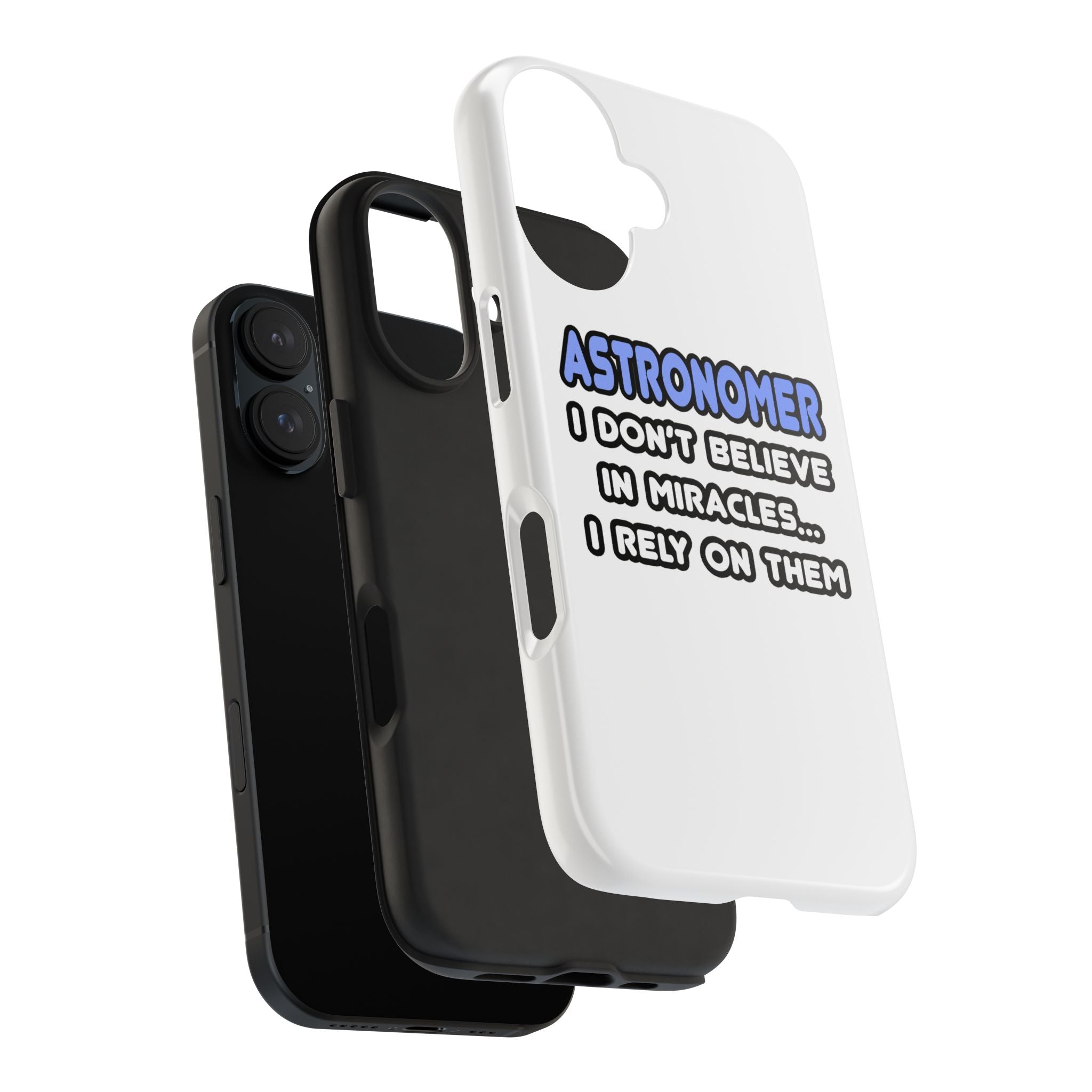 Miracles and Astronomers - Tough Phone Cases