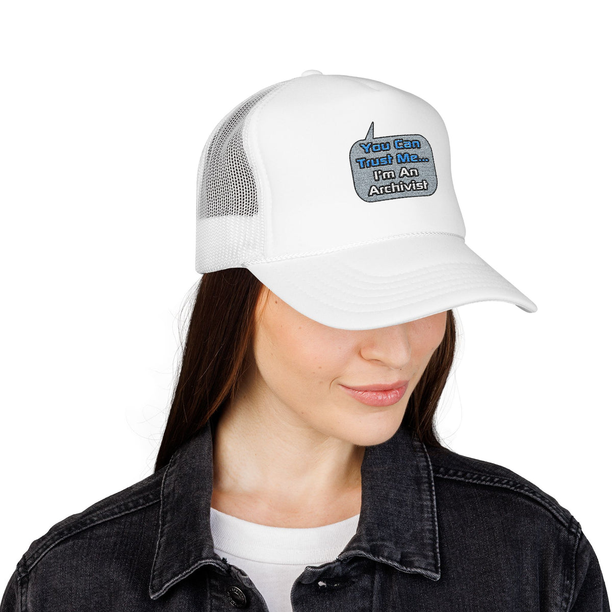 Trust Me .. I'm an Archivist - Foam Trucker Hat