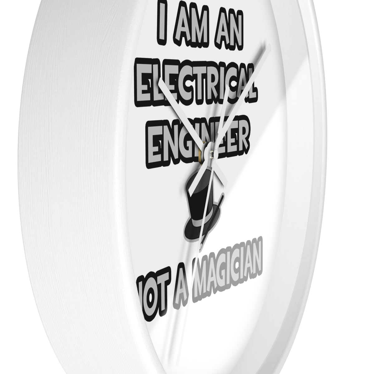 Electrical Engineer ... Not A Magician - Wall Clock