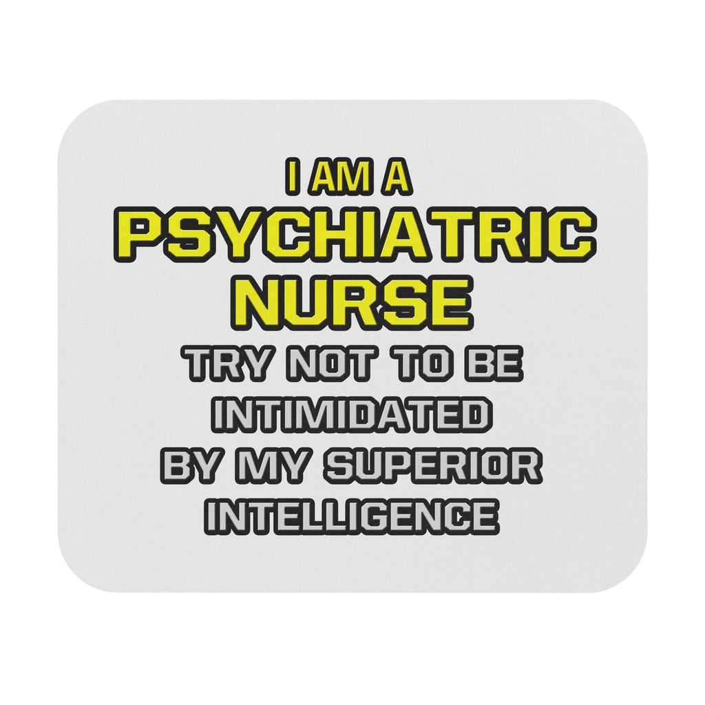 Psychiatric Nurse..Superior Intelligence - Mouse Pad (Rectangle)