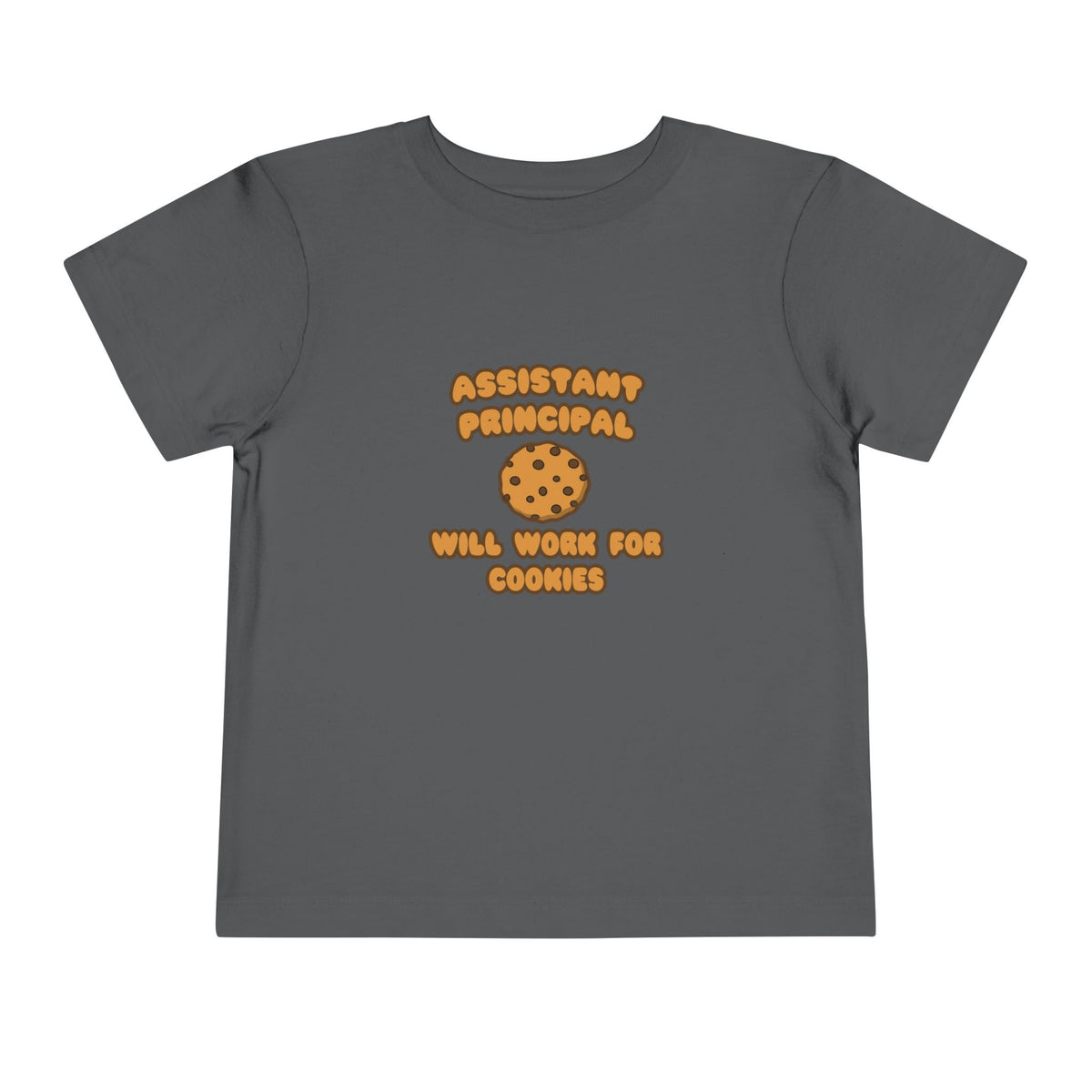 Assistant Principal  .. Will Work for Cookies - Toddler Short Sleeve Tee