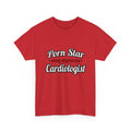 Porn Star...Cardiologist (2) - Unisex Heavy Cotton Tee
