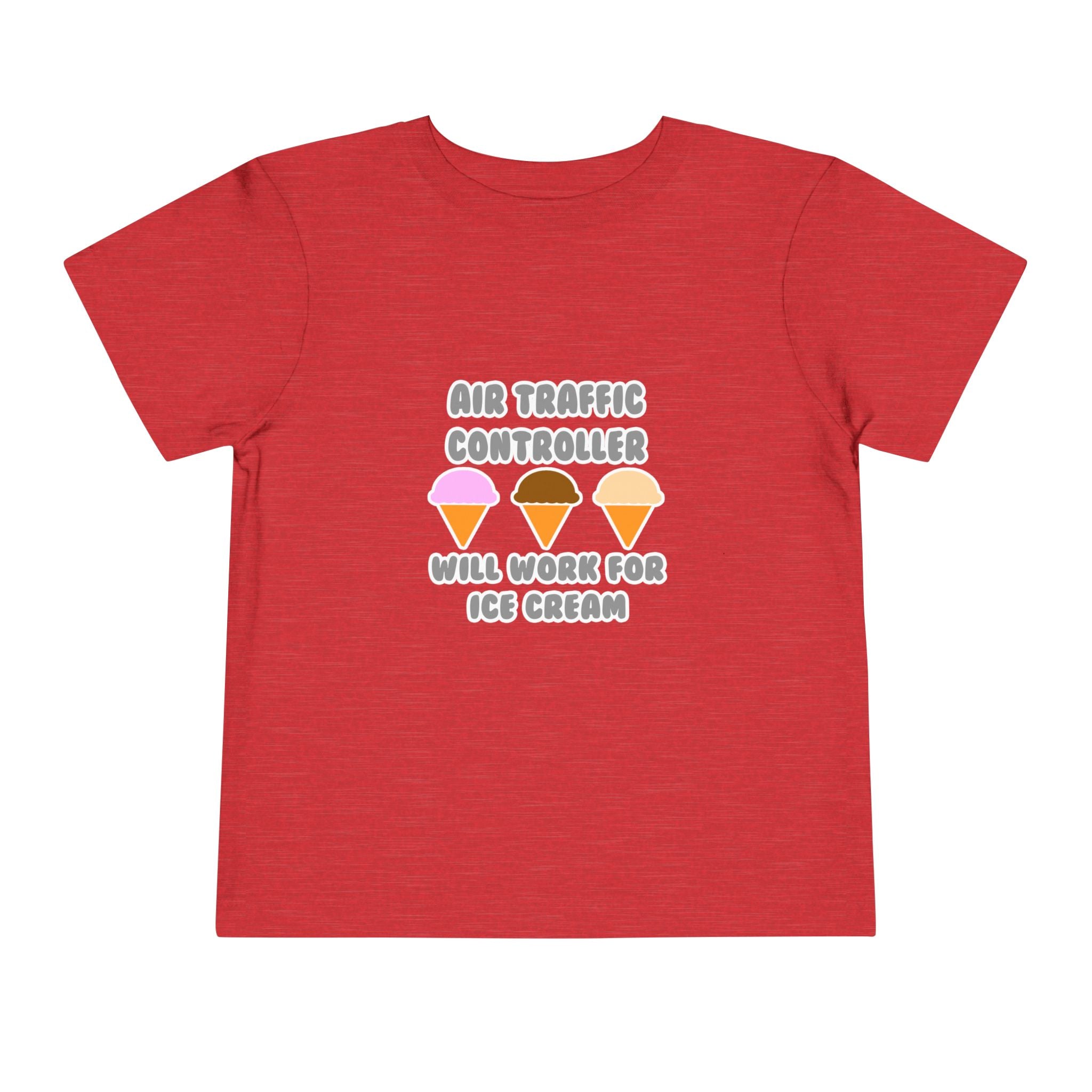 Air Traffic Controller ... Will Work For Ice Cream - Toddler Short Sleeve Tee