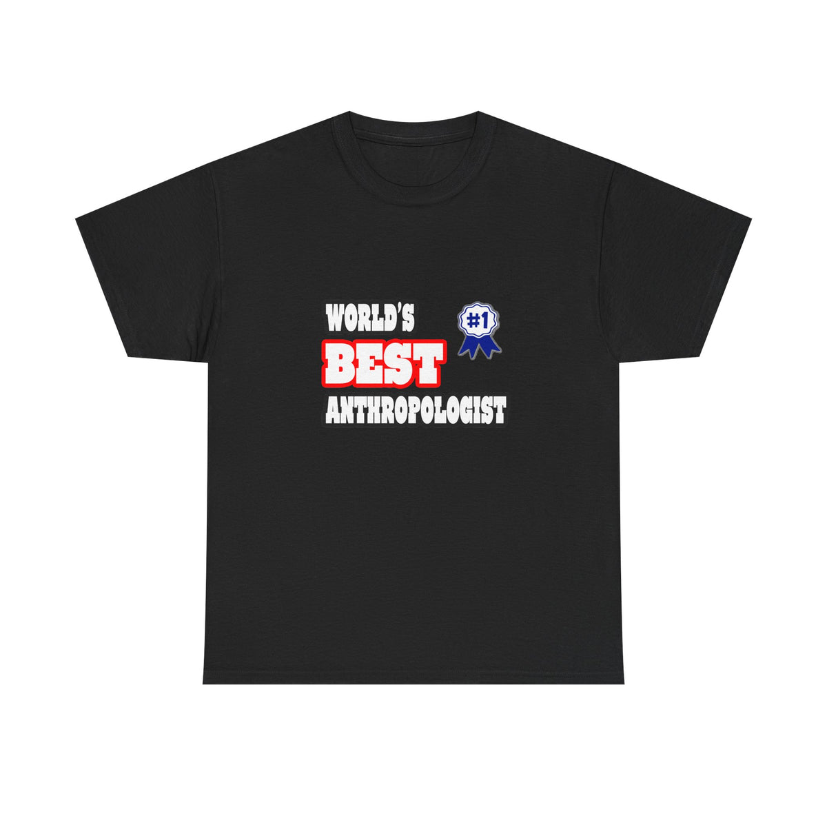 World's Best Anthropologist - Unisex Heavy Cotton Tee