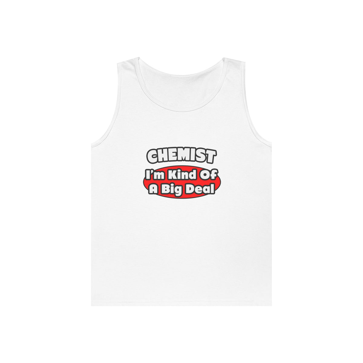 Chemist...Big Deal - Unisex Heavy Cotton Tank Top