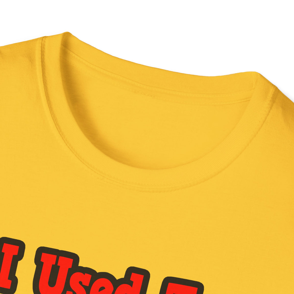 I Used to Have a Life...Doctor - Unisex Softstyle T-Shirt