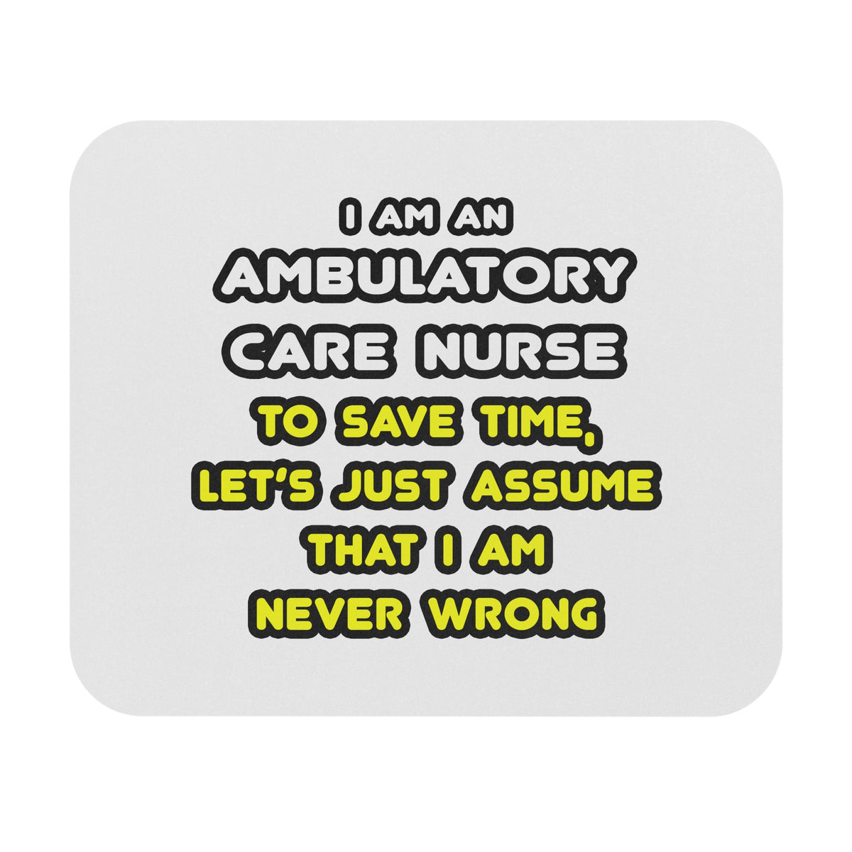 Funny Ambulatory Care Nurse T Shirts and Gifts - Mouse Pad (Rectangle)