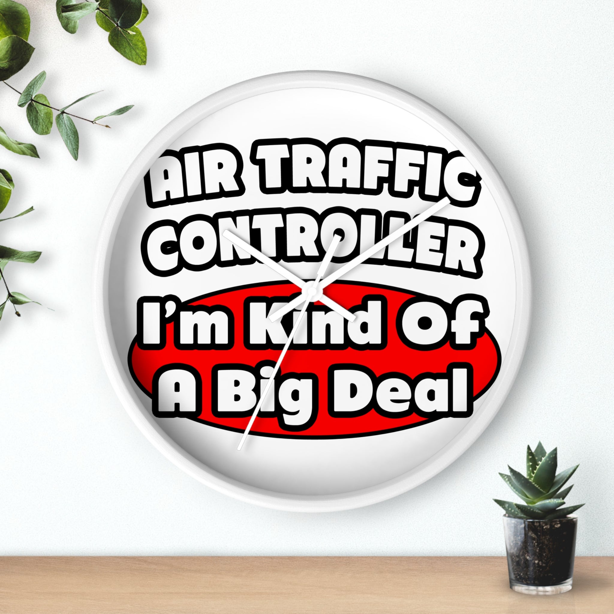 Air Traffic Controller...Big Deal - Wall Clock
