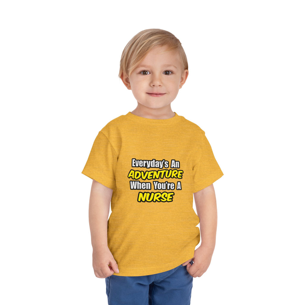 Everyday's An Adventure...Nurse - Toddler Short Sleeve Tee