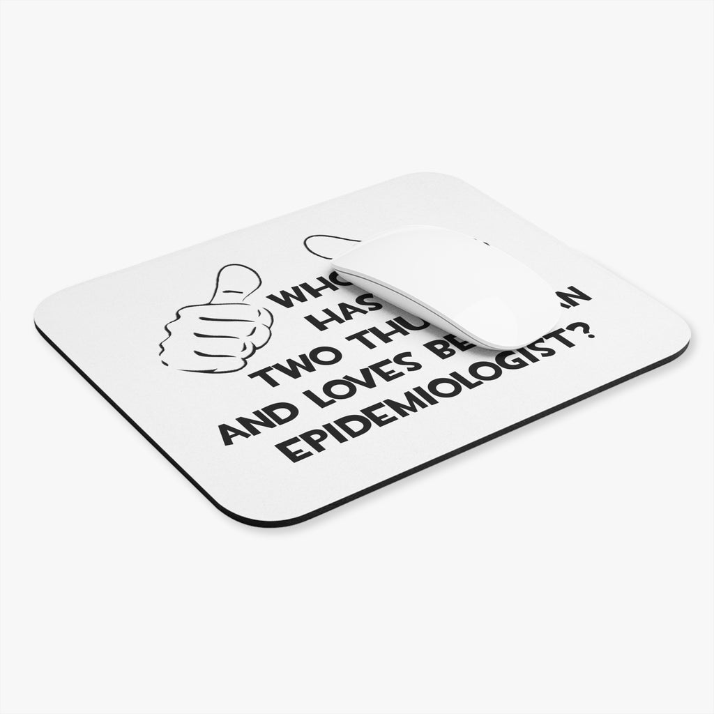 Two Thumbs and Loves Being an Epidemiologist - Mouse Pad (Rectangle)
