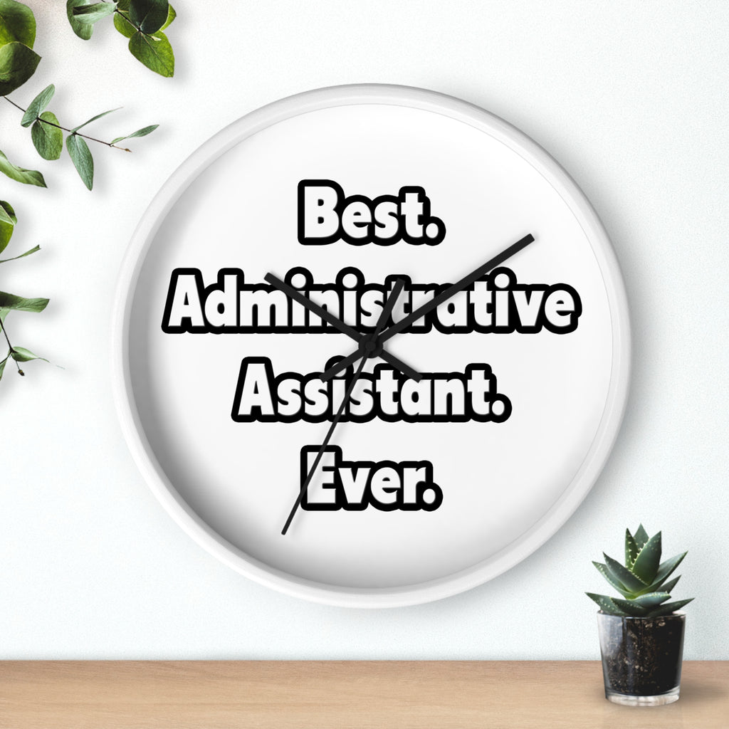 Best. Administrative Assistant. Ever - Wall Clock