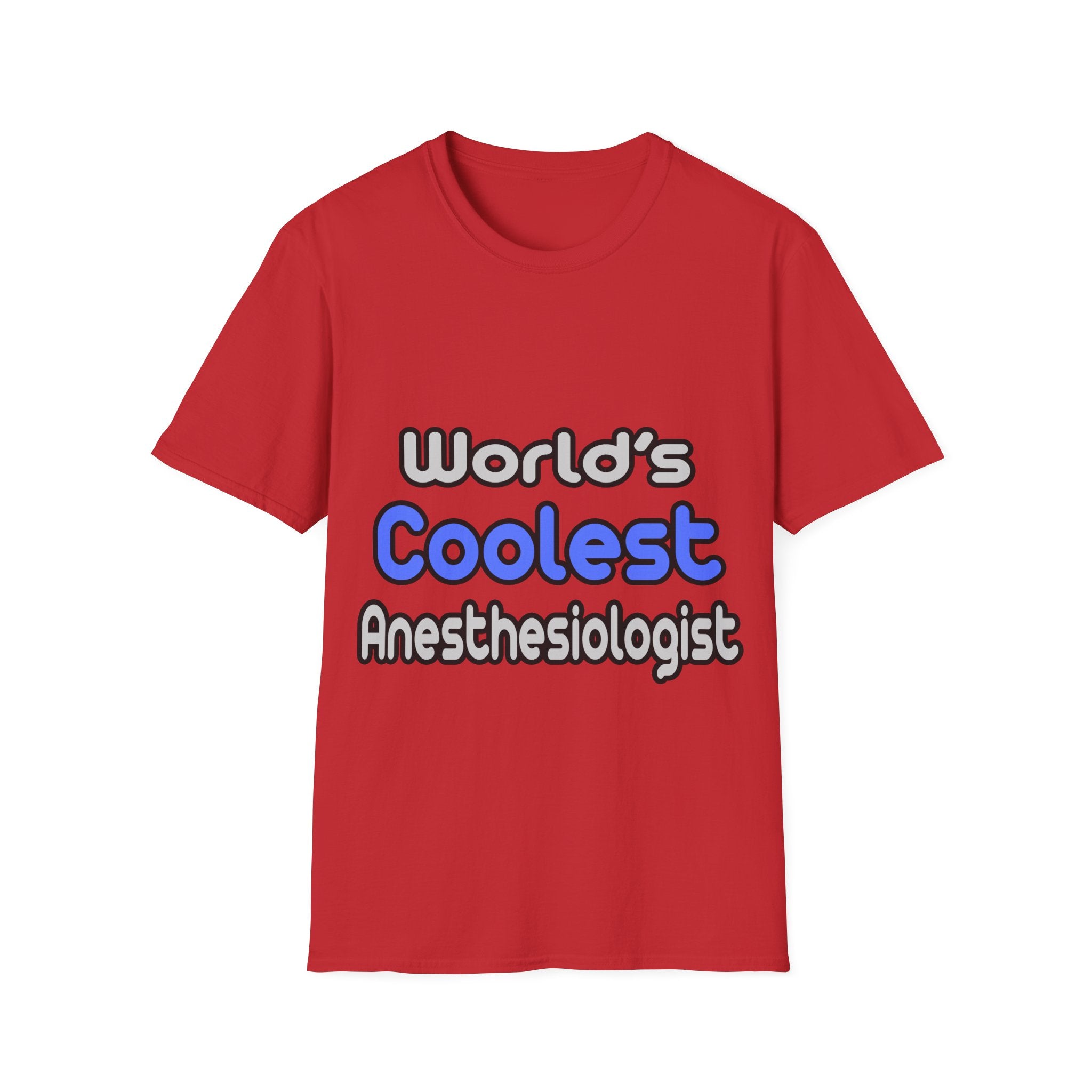 World's Coolest Anesthesiologist - Unisex Softstyle T-Shirt
