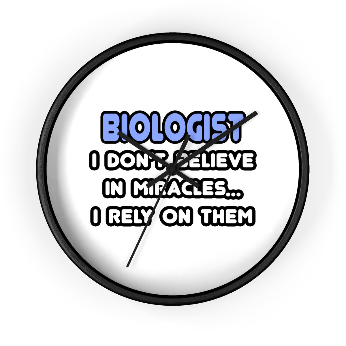 Miracles and Biologists - Wall Clock