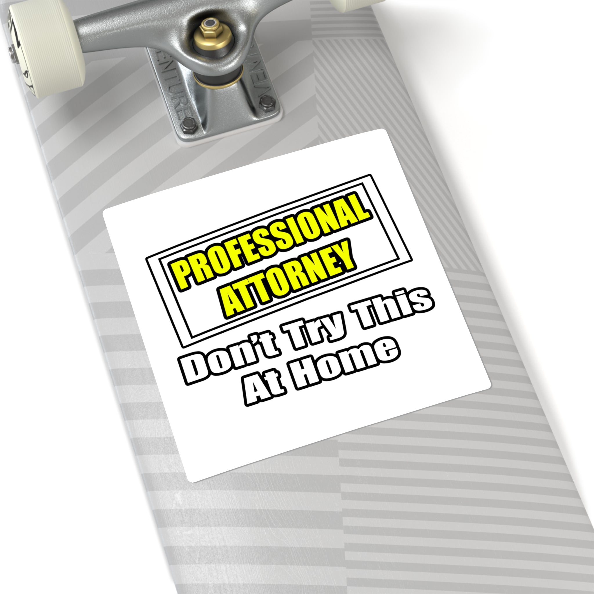 Professional Attorney...Don't Try This At Home - Square Stickers