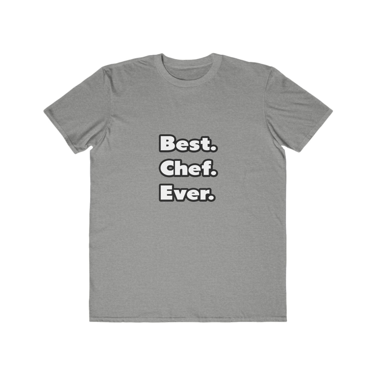 Best. Chef. Ever - Men's Lightweight Fashion Tee
