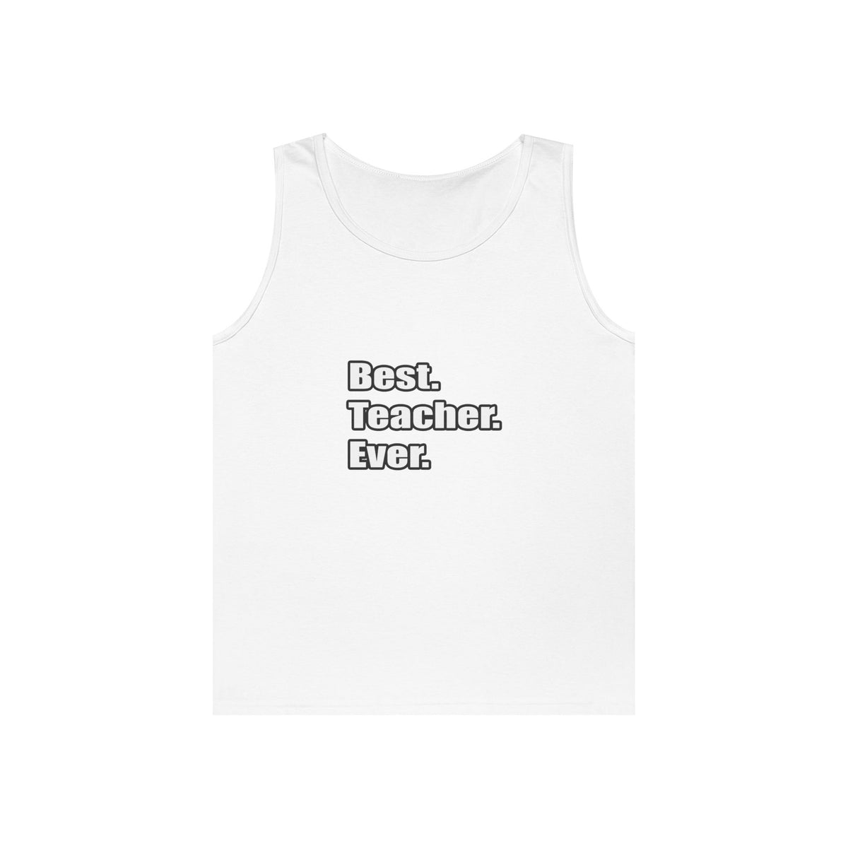 best teacher ever - Unisex Heavy Cotton Tank Top