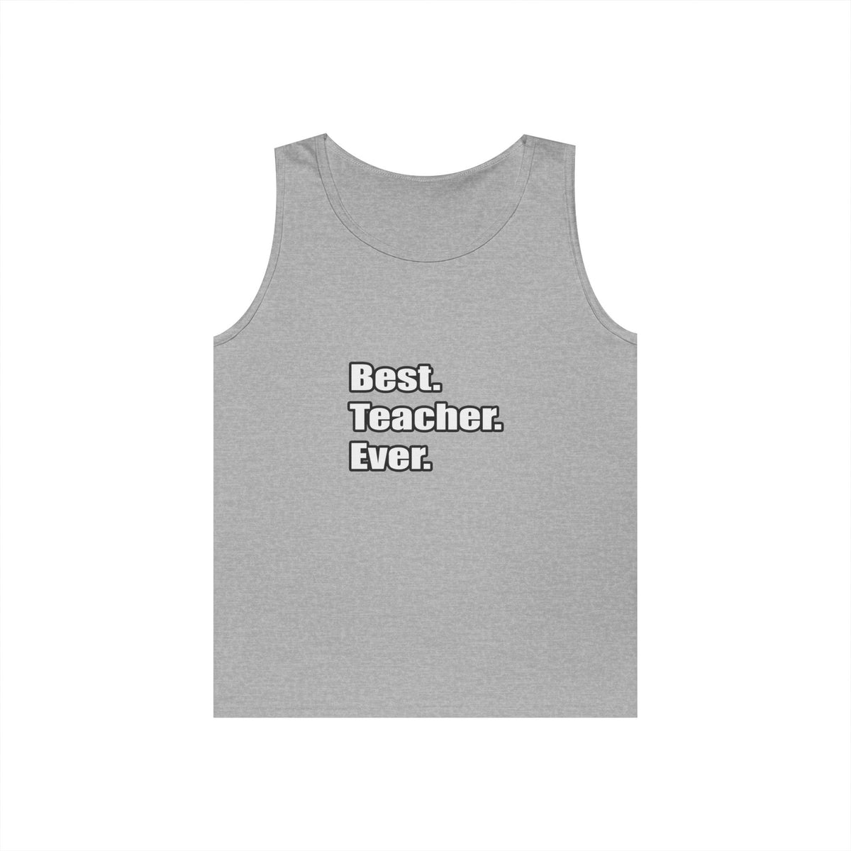 best teacher ever - Unisex Heavy Cotton Tank Top