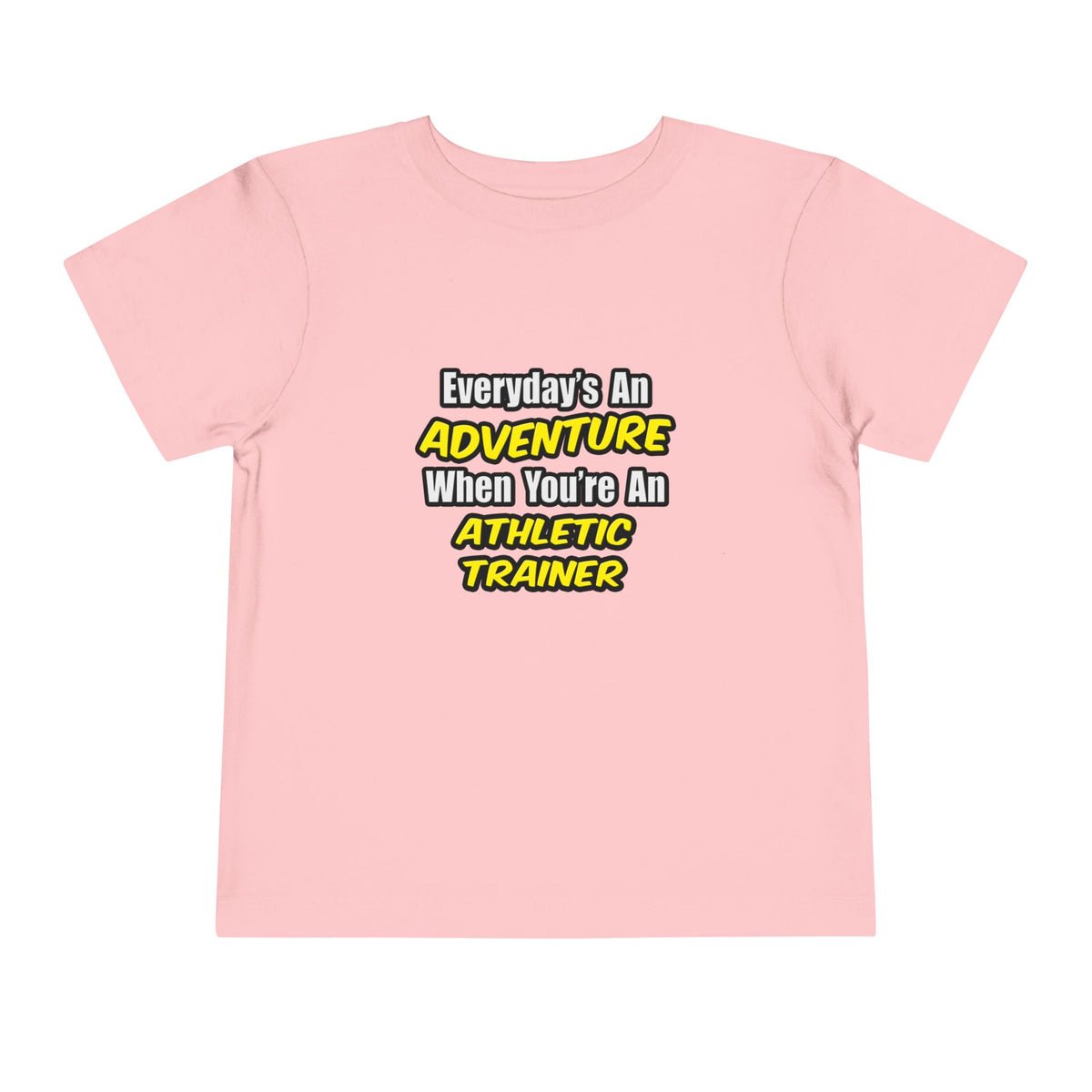 Everyday's An Adventure .. Athletic Trainer - Toddler Short Sleeve Tee