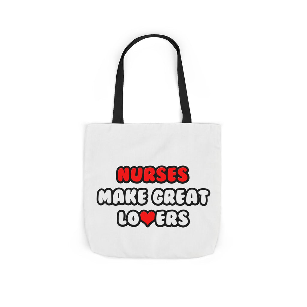 Nurses Make Great Lovers - Canvas Tote Bag, 5-Color Straps