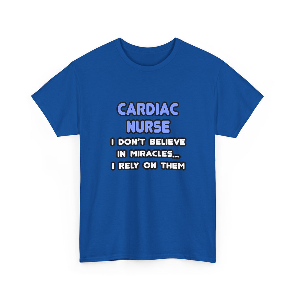Miracles and Cardiac Nurses - Unisex Heavy Cotton Tee
