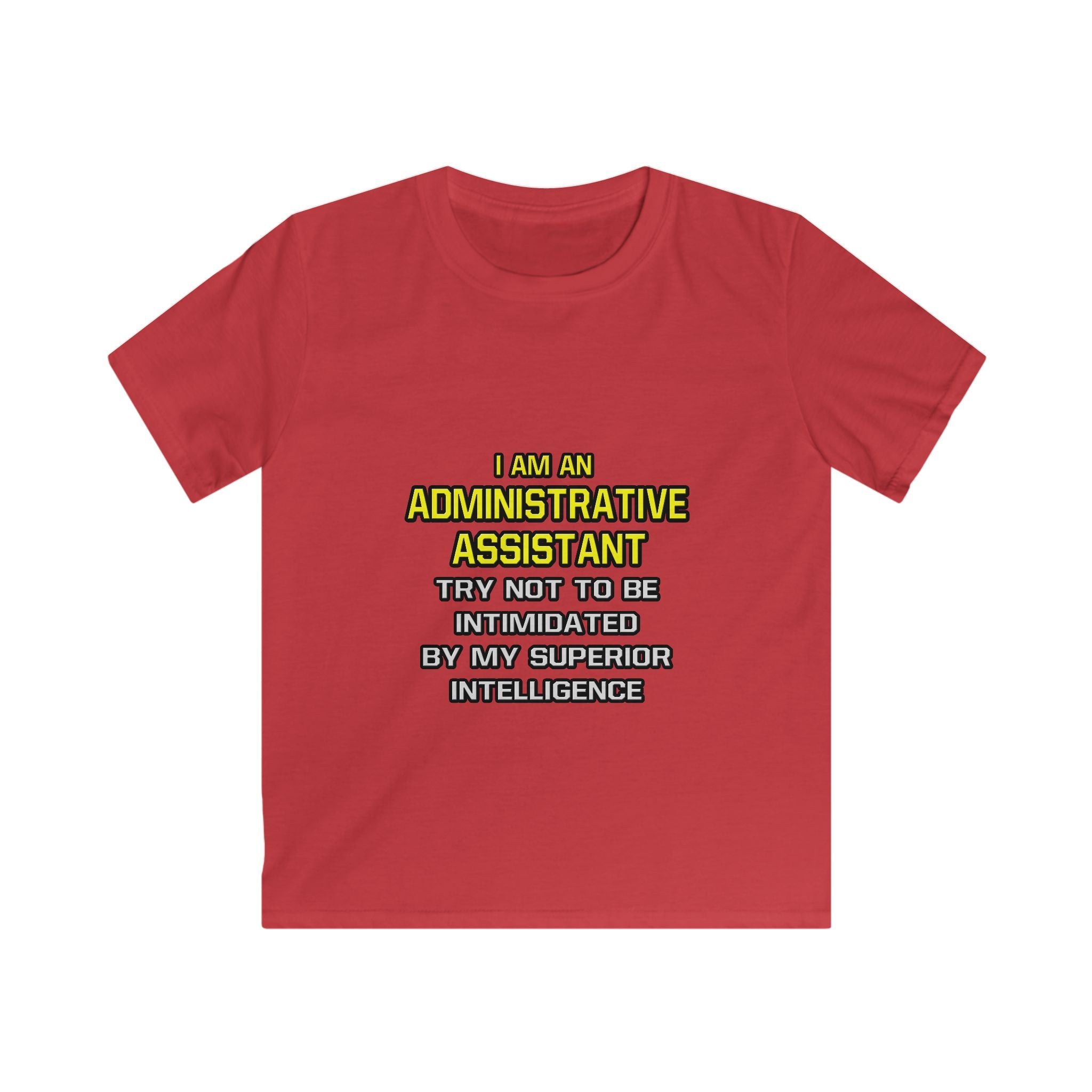 Administrative Assistant...Superior Intelligence - Kids Softstyle Tee