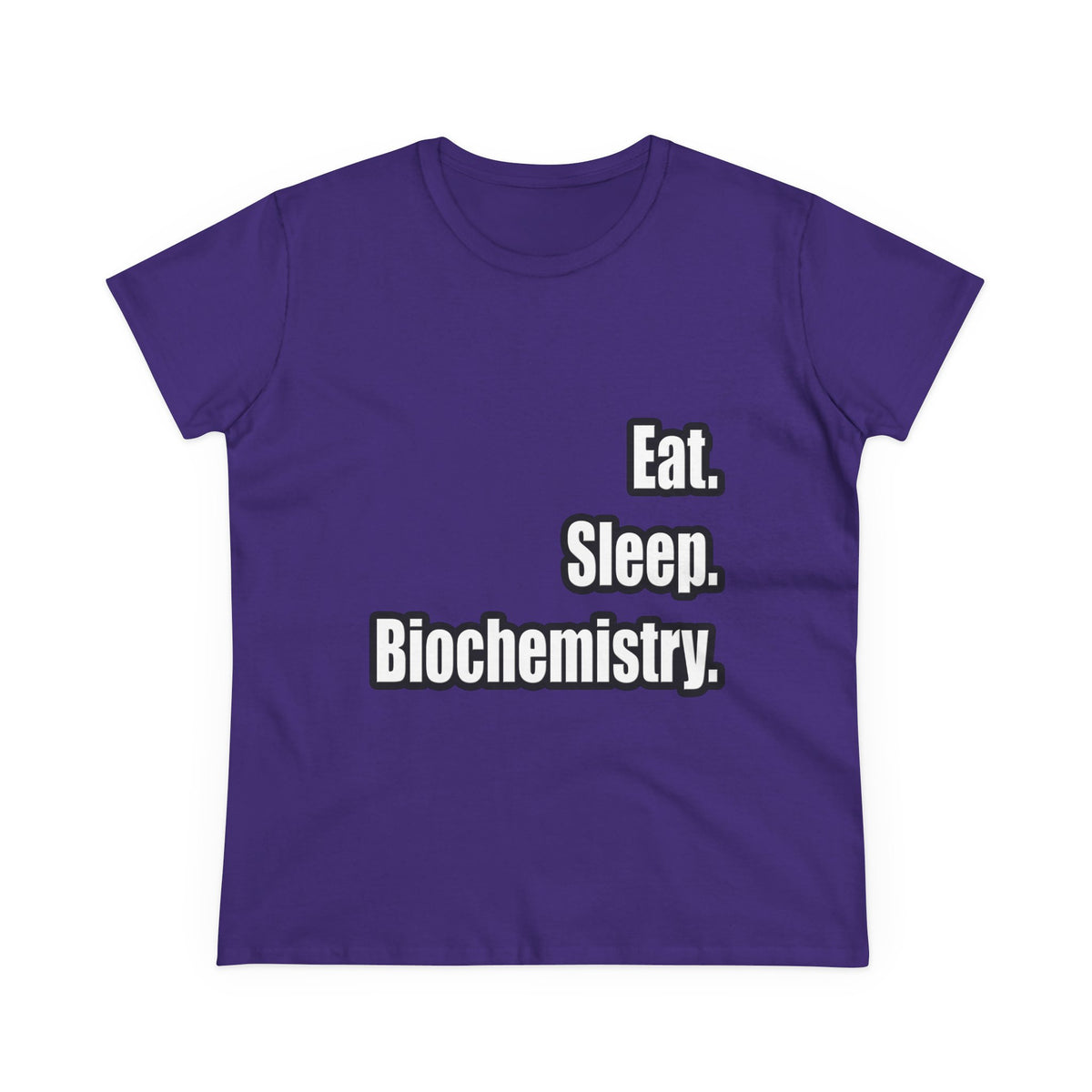 Eat. Sleep. Biochemistry - Women's Midweight Cotton Tee