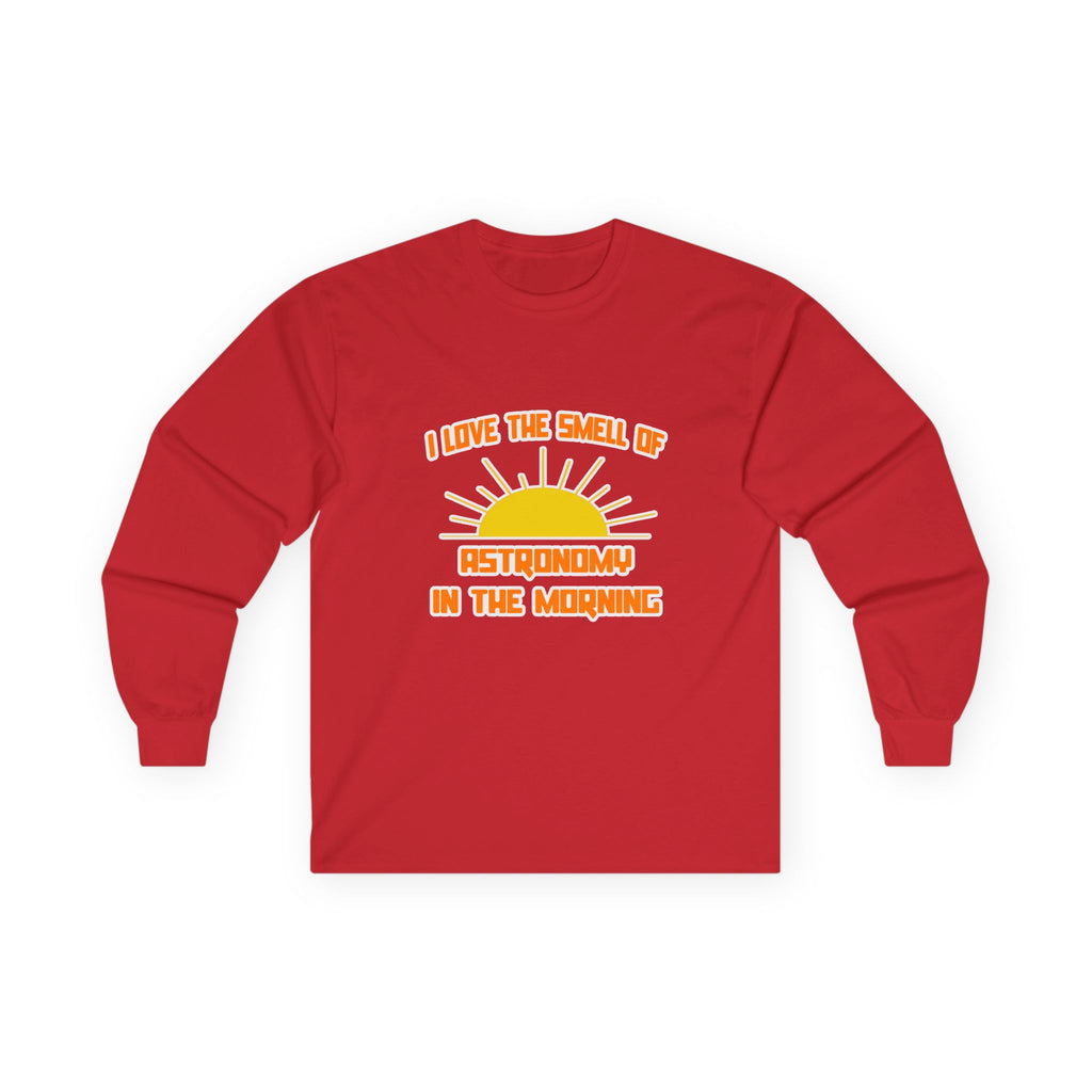 Smell of Astronomy in the Morning - Unisex Ultra Cotton Long Sleeve Tee