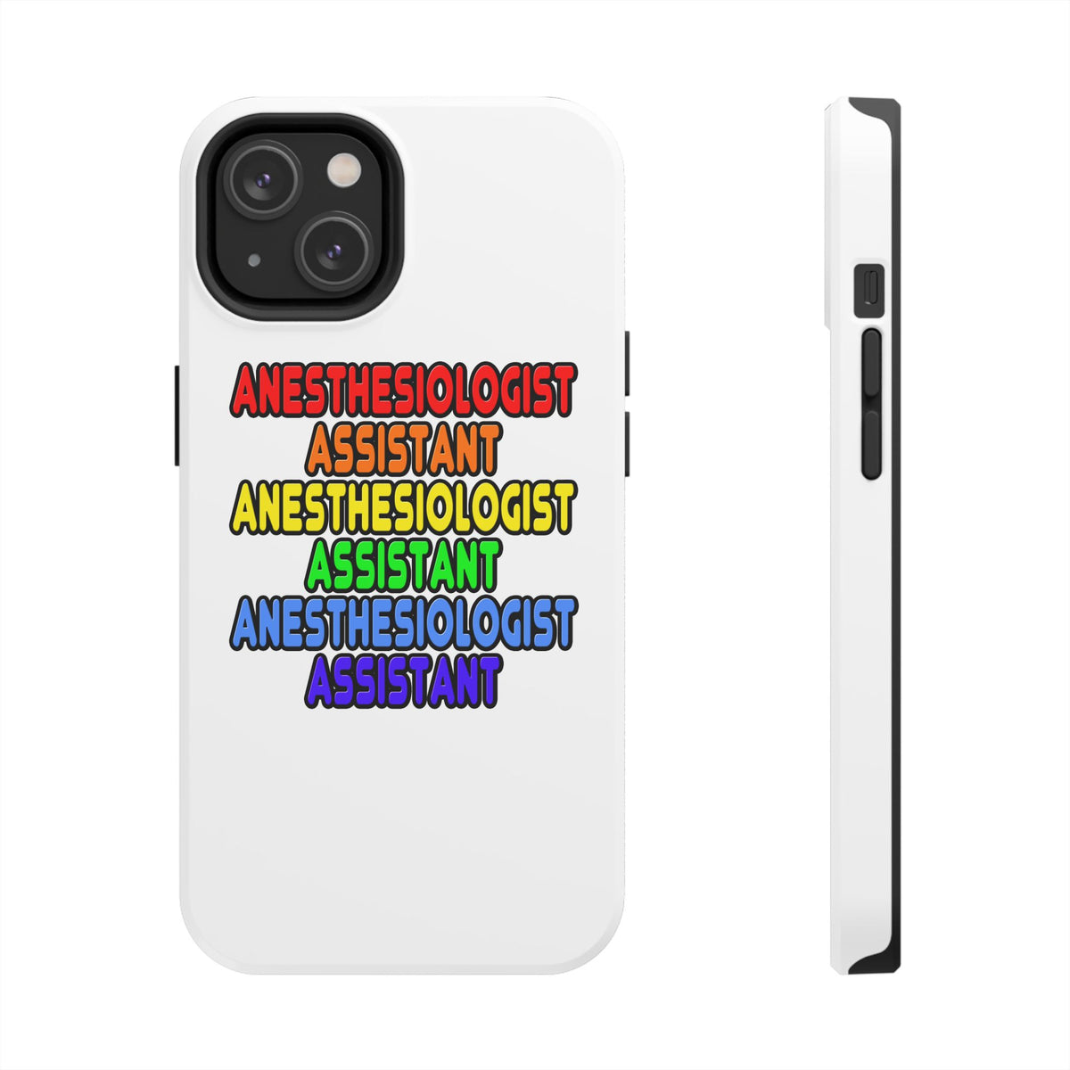 Rainbow Anesthesiologist Assistant - Tough Phone Cases