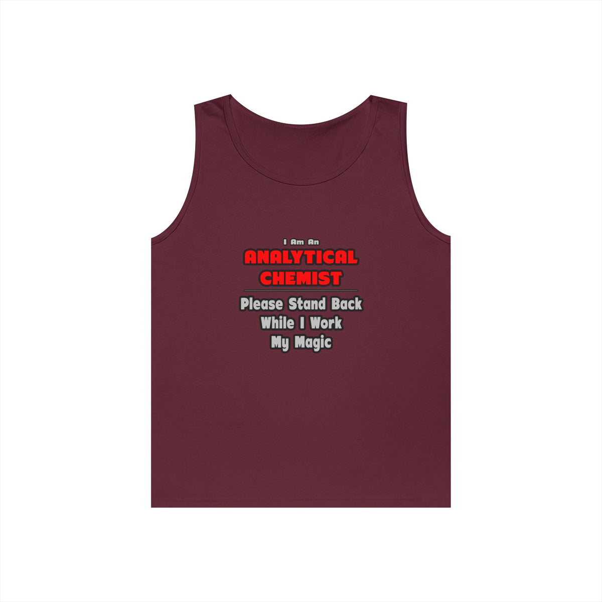 Analytical Chemist...Work My Magic - Unisex Heavy Cotton Tank Top